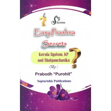 Easy Prashna Secrets: Kerala System, KP and Shatpanchasika by Prabodh Purohit in english